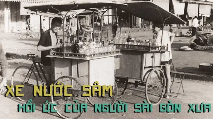 Xe nước sâm hồi ức của người Sài Gòn xưa.